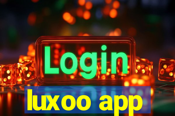 luxoo app