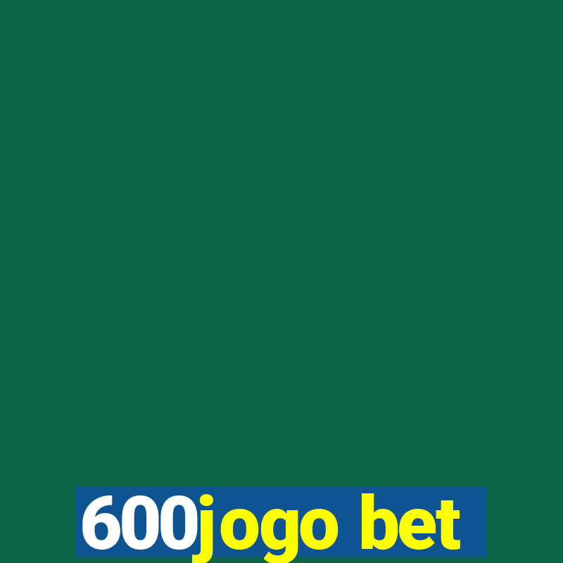 600jogo bet