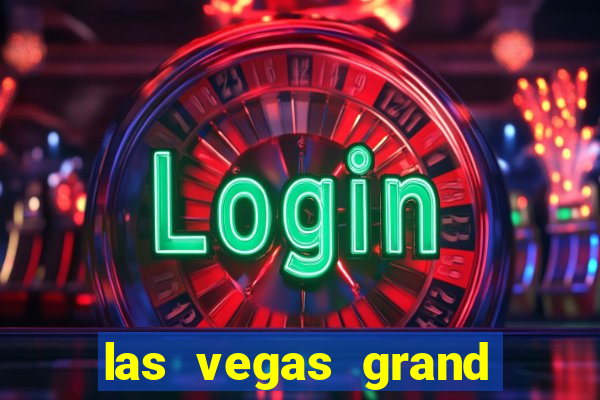 las vegas grand hotel and casino