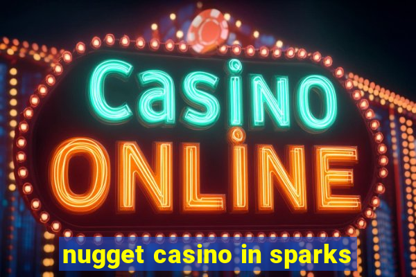 nugget casino in sparks