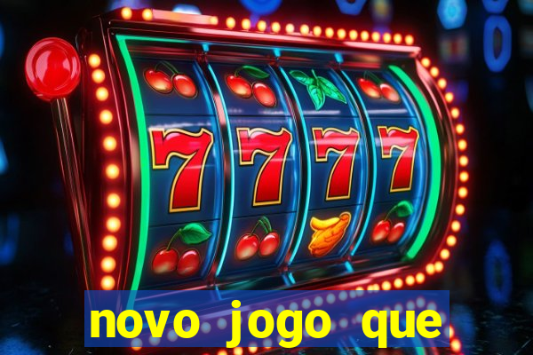 novo jogo que ganha dinheiro