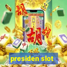 presiden slot