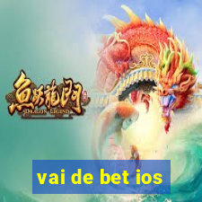 vai de bet ios