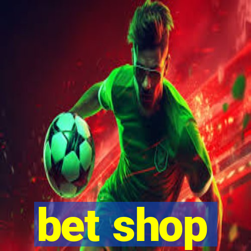 bet shop