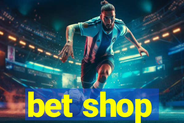 bet shop