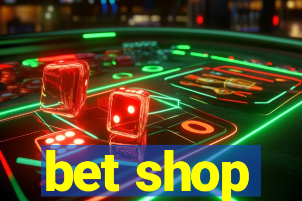 bet shop