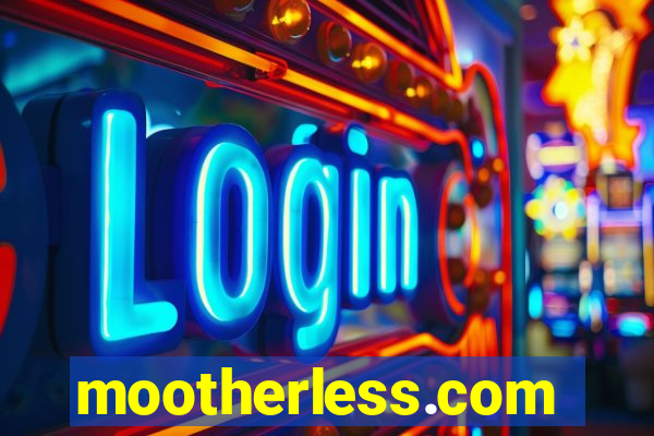 mootherless.com