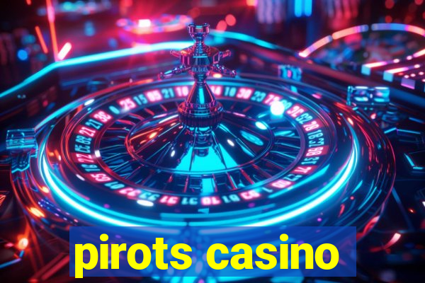 pirots casino