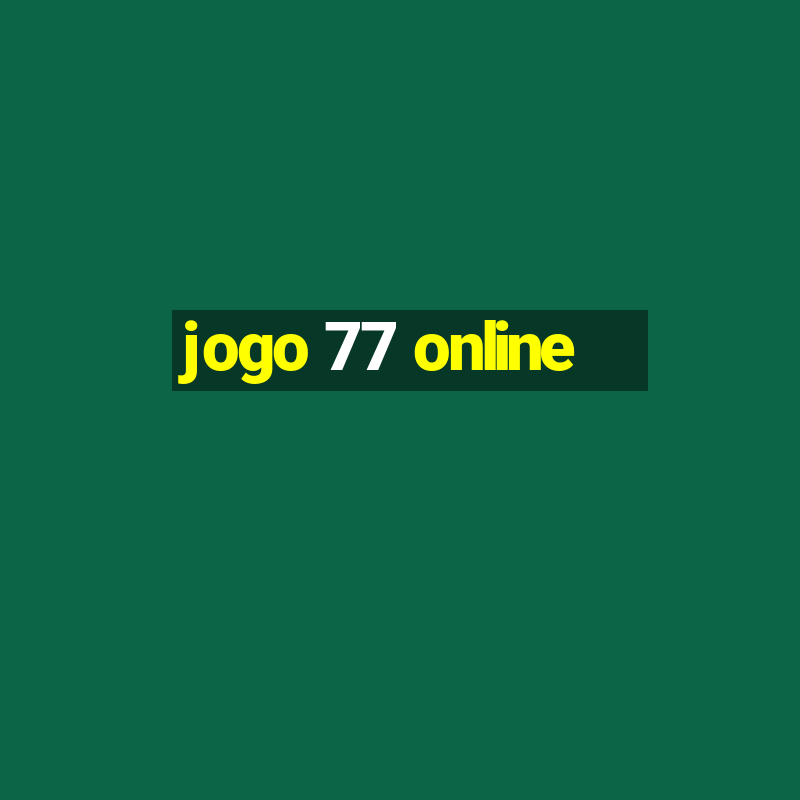 jogo 77 online