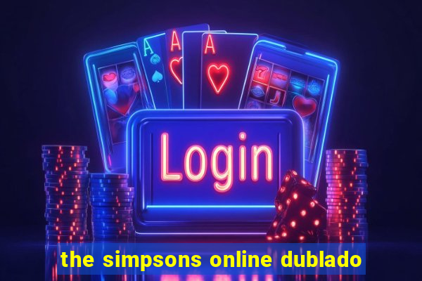 the simpsons online dublado