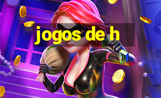 jogos de h