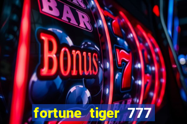 fortune tiger 777 bonus de cadastro