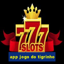 app jogo do tigrinho