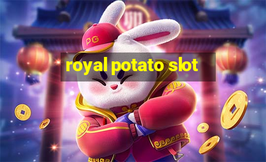 royal potato slot