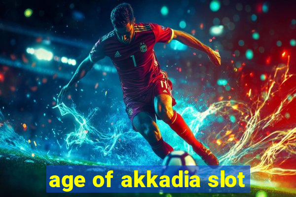 age of akkadia slot