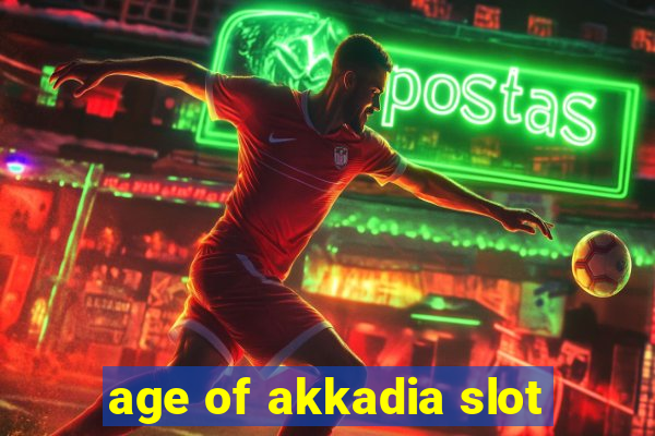 age of akkadia slot