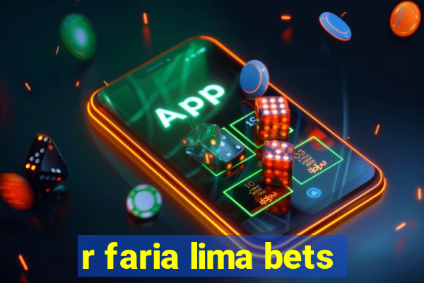 r faria lima bets