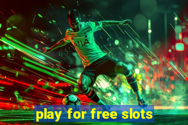 play for free slots