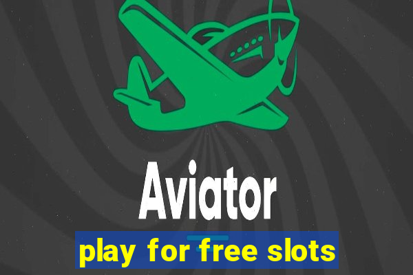 play for free slots