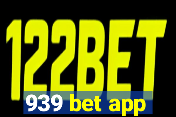 939 bet app