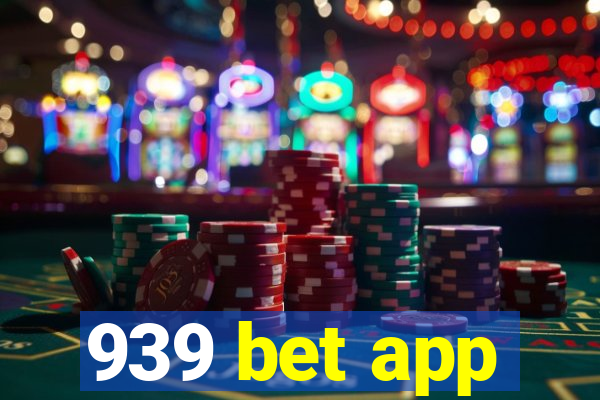 939 bet app