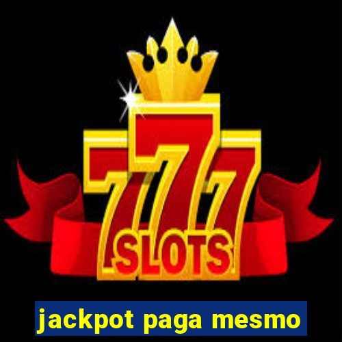 jackpot paga mesmo