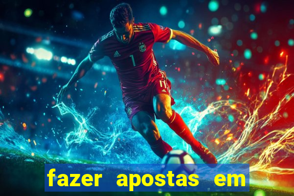 fazer apostas em jogos de futebol