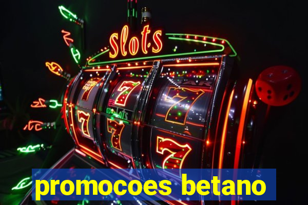 promocoes betano