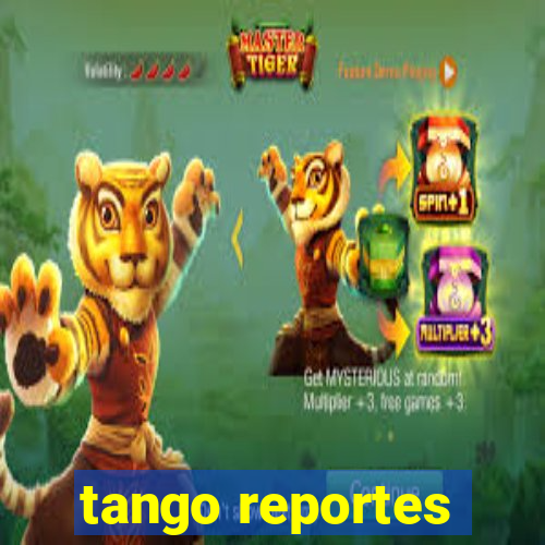 tango reportes