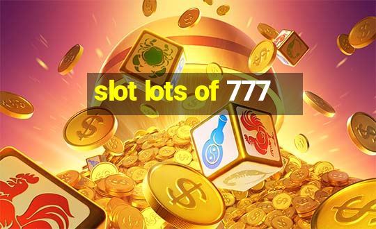 slot lots of 777