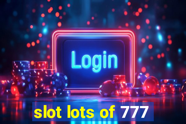 slot lots of 777