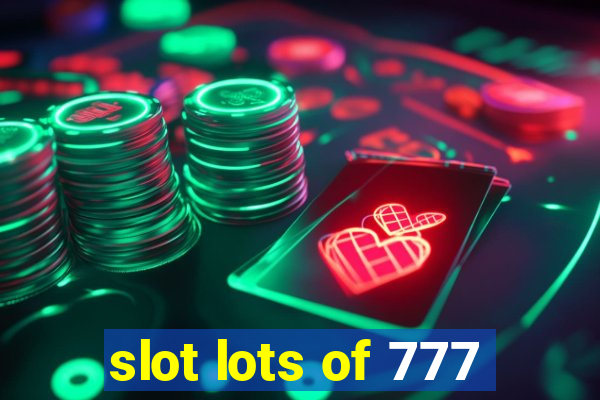 slot lots of 777