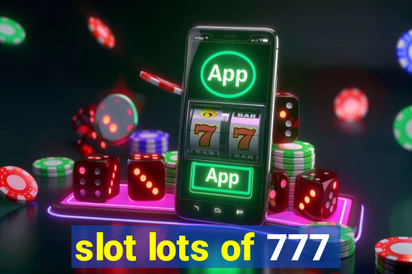 slot lots of 777