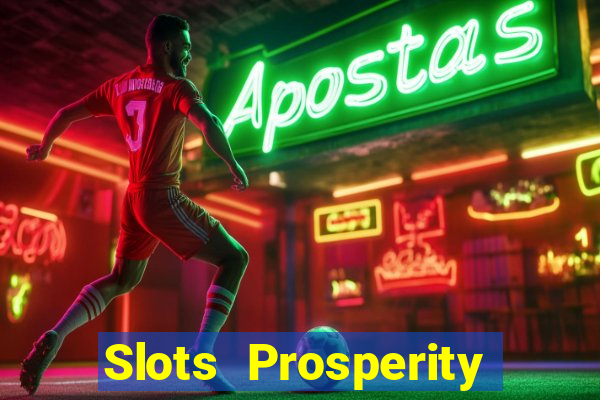 Slots Prosperity Jogo Cassino