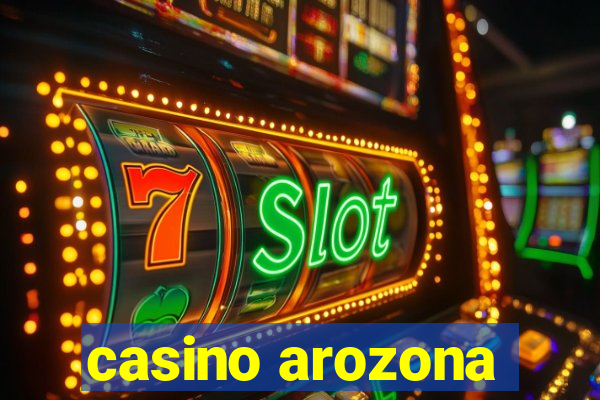 casino arozona