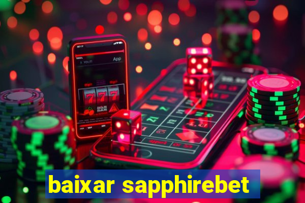 baixar sapphirebet