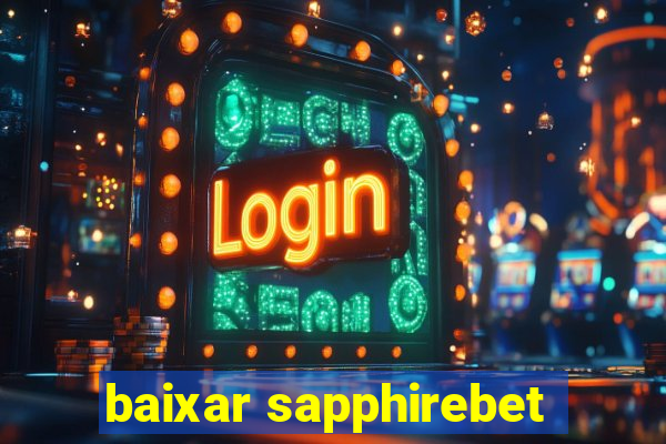 baixar sapphirebet