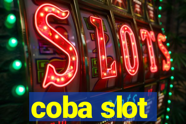 coba slot