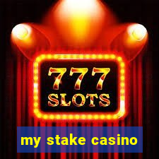 my stake casino