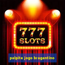 palpite jogo bragantino