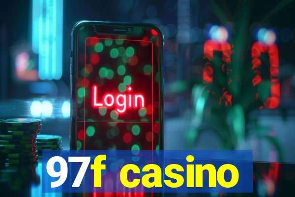 97f casino