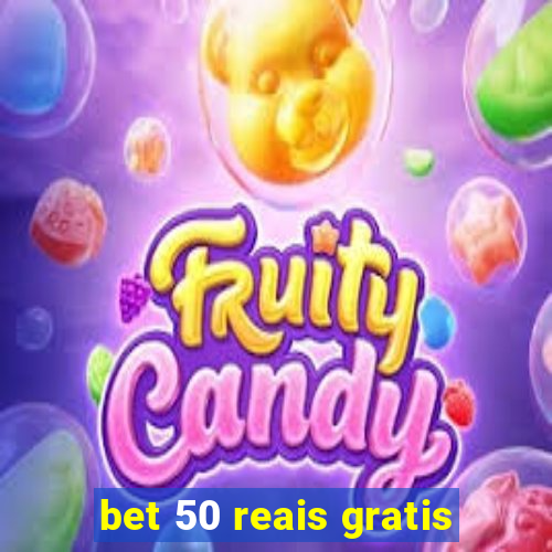 bet 50 reais gratis