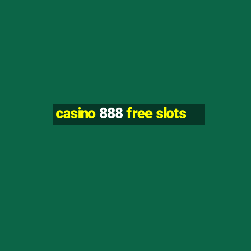 casino 888 free slots