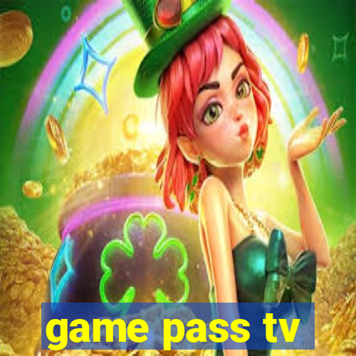 game pass tv