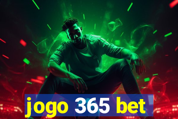 jogo 365 bet