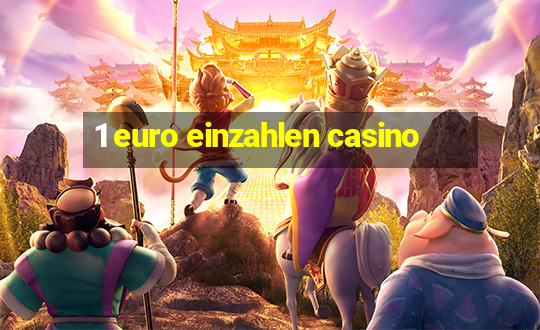 1 euro einzahlen casino