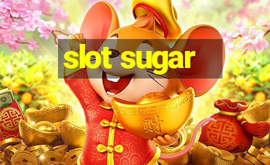 slot sugar