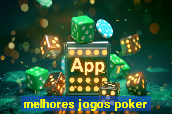 melhores jogos poker