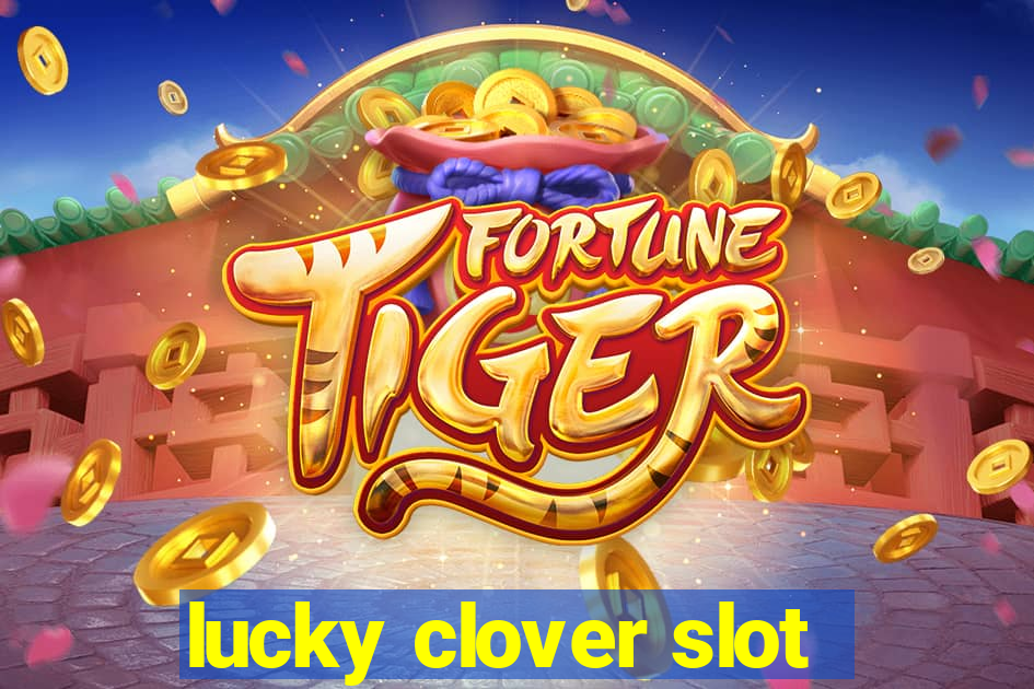 lucky clover slot