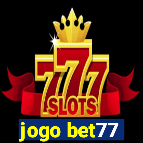 jogo bet77